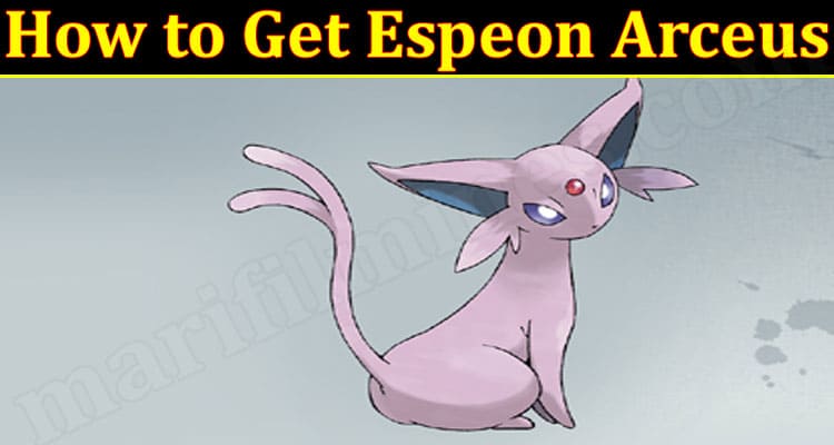 Gaming Tips How To Get Espeon Arceus