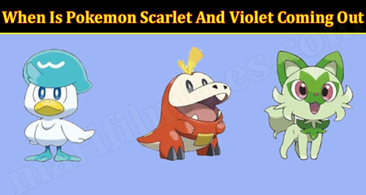 Gaming Tips When Is Pokemon Scarlet And Violet Coming Out