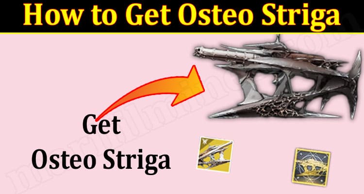 Gaming TipsHow To Get Osteo Striga