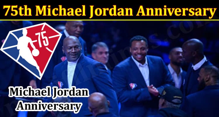 Latest News 75th Michael Jordan Anniversary