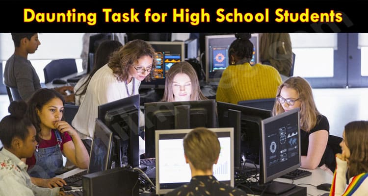 Latest News Daunting Task for High School Students