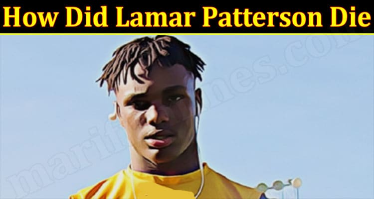 Latest News Did Lamar Patterson Die