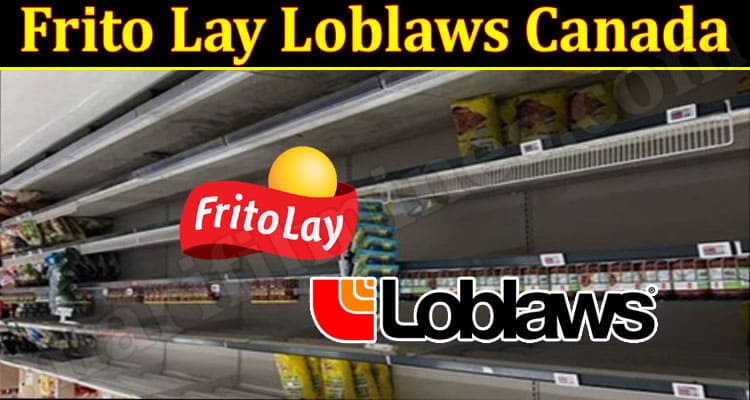 Latest News Frito Lay Loblaws Canada