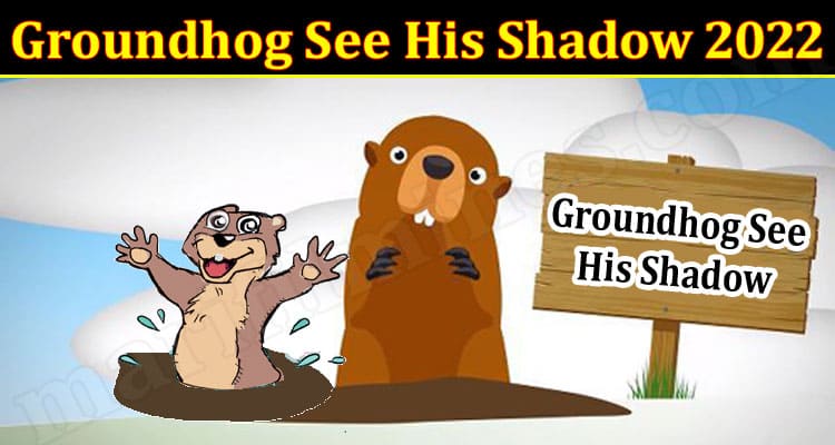 Latest News Groundhog See His Shadow 2022