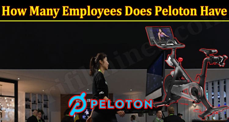 Latest News How Many Employees Does Peloton Have