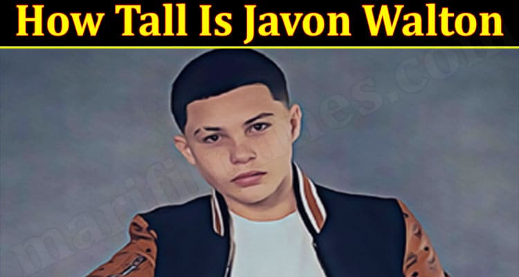 Latest News How Tall Is Javon Walton