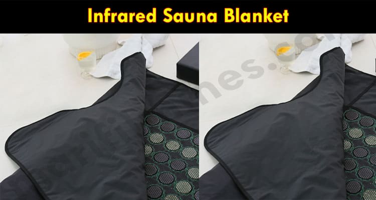 Latest News Infrared Sauna Blanket