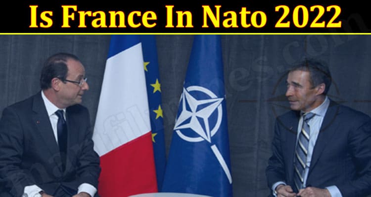 Latest News Is France In Nato 2022