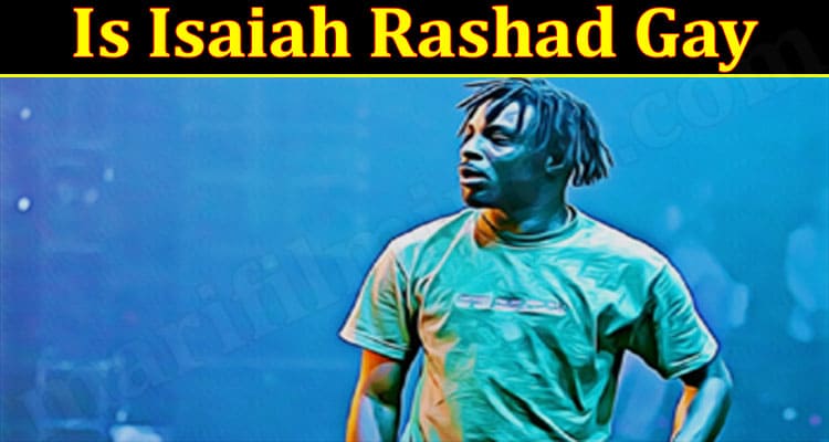 Latest News Isaiah Rashad Gay