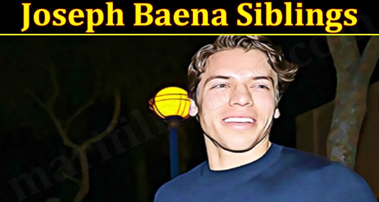 Latest News Joseph Baena Siblings