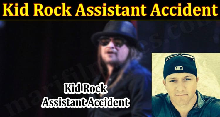 Latest News Kid Rock Assistant Accident