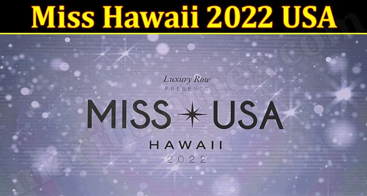 Latest News Miss Hawaii 2022 USA
