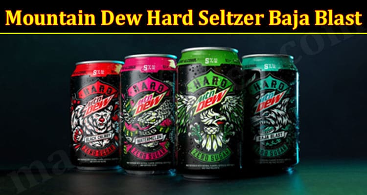 Latest News Mountain Dew Hard Seltzer Baja Blast