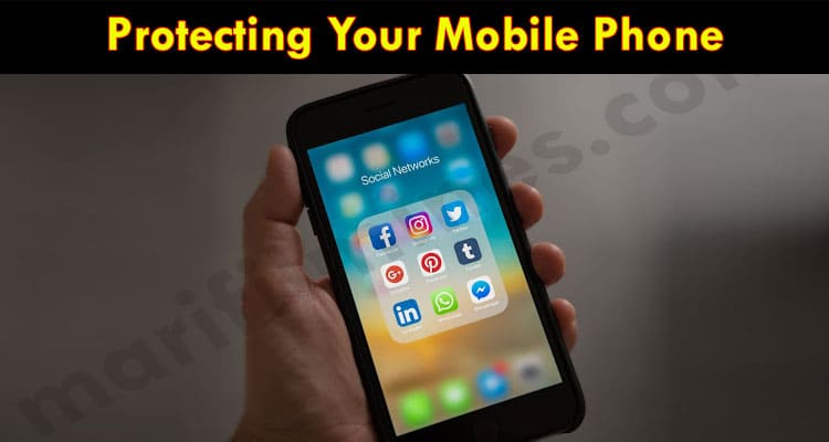 Latest News Protecting Your Mobile Phone