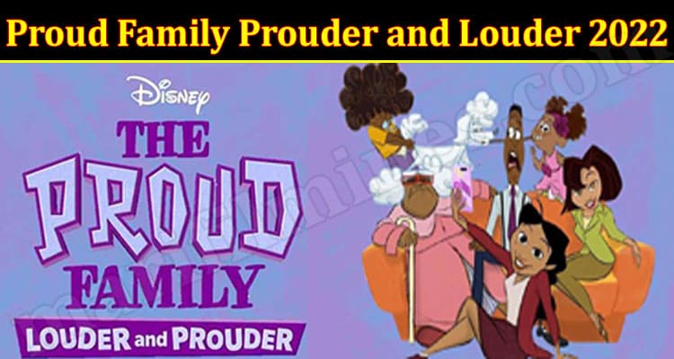 Latest News Proud Family Prouder and Louder 2022