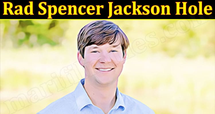 Latest News Rad Spencer Jackson Hole