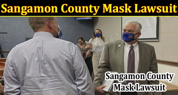 Latest News Sangamon County Mask Lawsuit