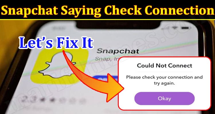 Latest News Snapchat Saying Check Connection