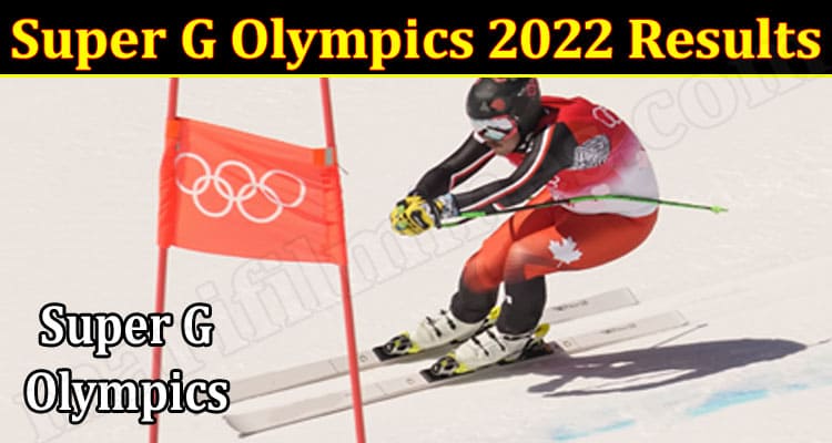 Latest News Super G Olympics Results