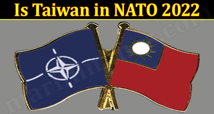 Latest News Taiwan in NATO 2022