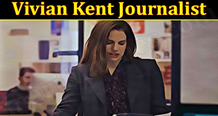Latest News Vivian Kent Journalist