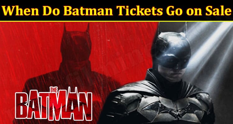 Latest News When Do Batman Tickets Go on Sale