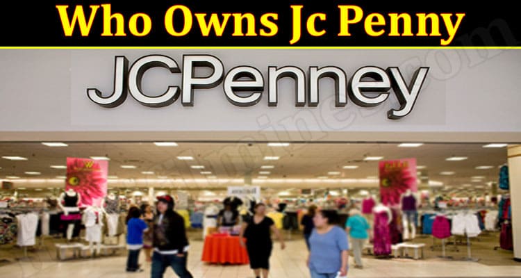Latest News Who Owns Jc Penny