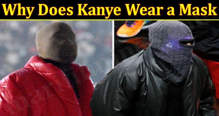 Latest News Why Does Kanye Wear a Mask