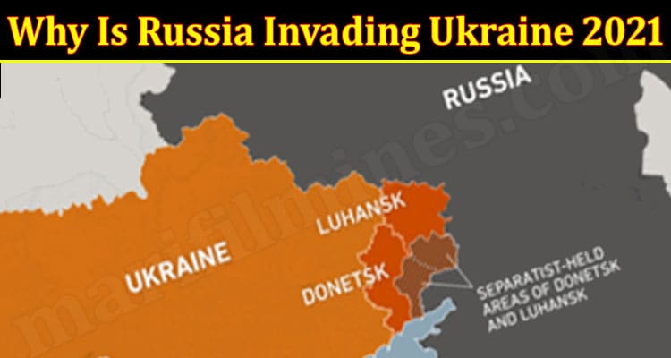 Latest News Why Is Russia Invading Ukraine 2021