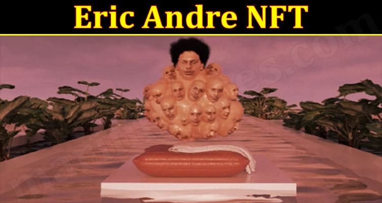 Latest news Eric Andre NFT