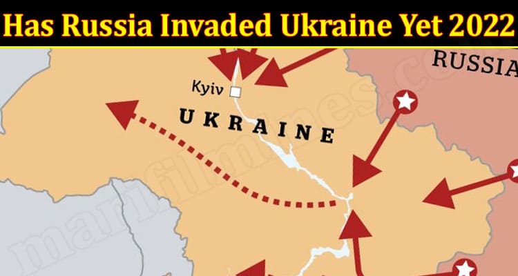 Latest news Has Russia Invaded Ukraine Yet