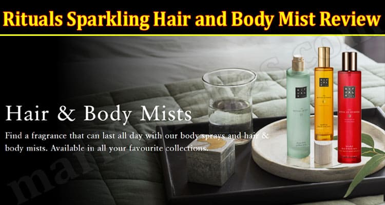 Rituals Sparkling Hair And Body Mist Review {Feb} Read!