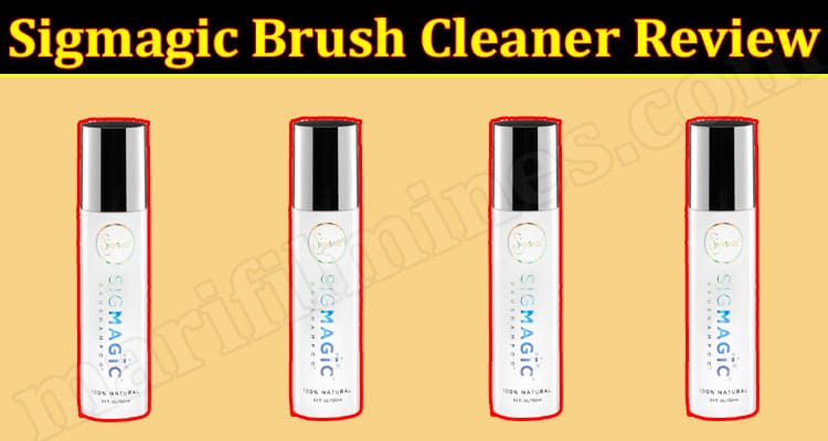 Sigmagic Brush Cleaner Review (Feb) Is This Legit Item?