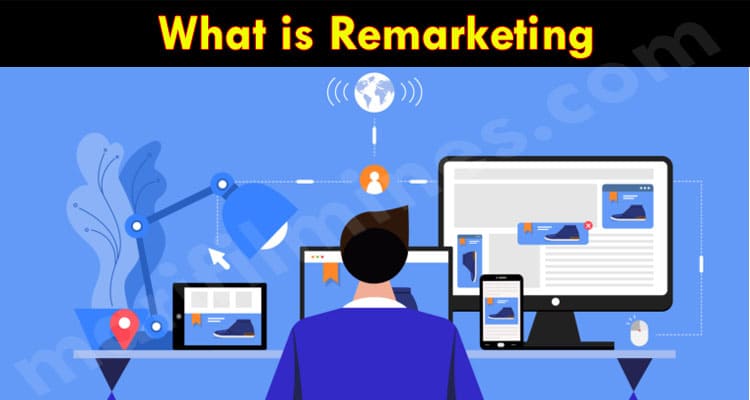 Complete Guide to Remarketing