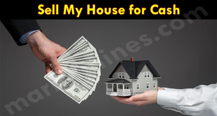 Complete Information Sell My House for Cash