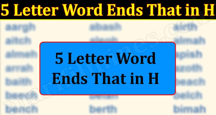 Gaming Tips 5 Letter Word Ends That in H