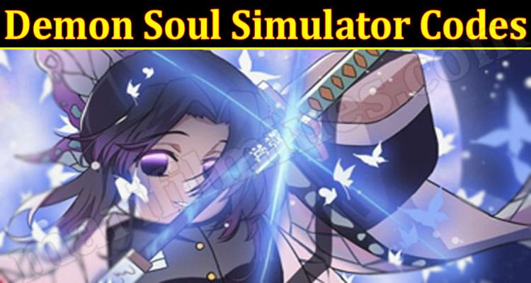 Gaming Tips Demon Soul Simulator Codes