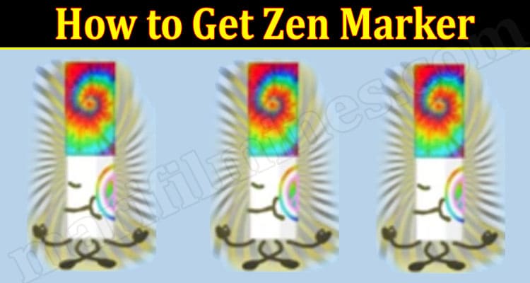 Gaming Tips How to Get Zen Marker