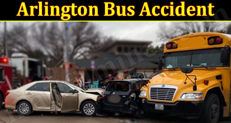 Latest News Arlington Bus Accident