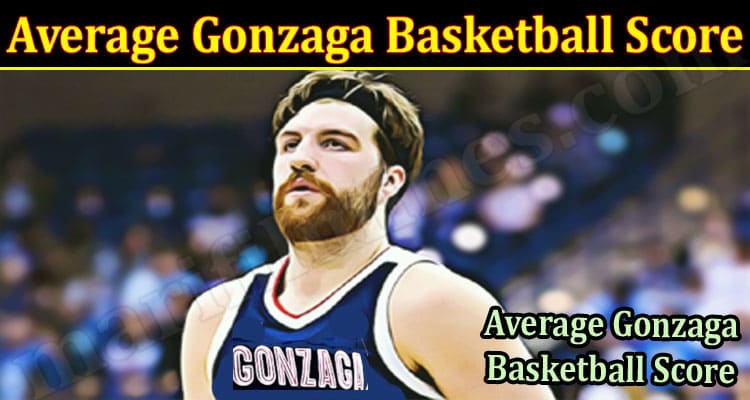 Latest News Average Gonzaga Basketball Score