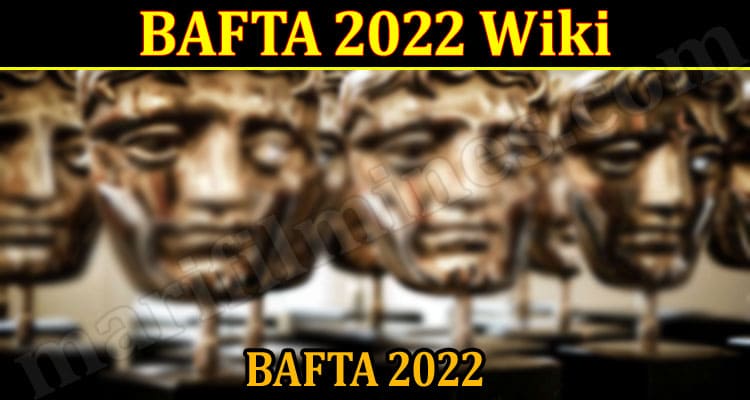 Latest News BAFTA 2022 Wiki
