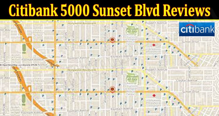 Latest News Citibank 5000 Sunset Blvd Reviews