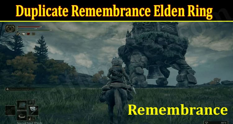Latest News Duplicate Remembrance Elden Ring