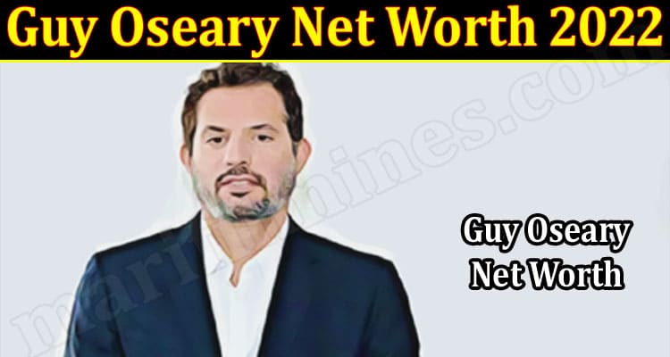 Latest News Guy Oseary Net Worth 2022