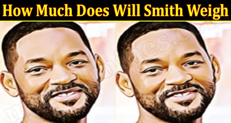 Latest News How Much Does Will Smith Weigh