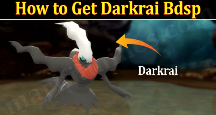 Latest News How To Get Darkrai Bdsp