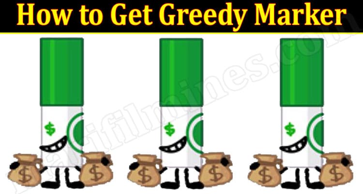 Latest News How to Get Greedy Marker