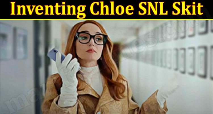 Latest News Inventing Chloe SNL Skit