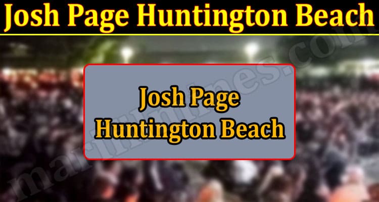 Latest News Josh Page Huntington Beach