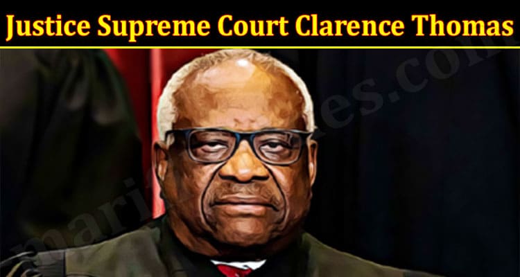 Latest News Justice Supreme Court Clarence Thomas